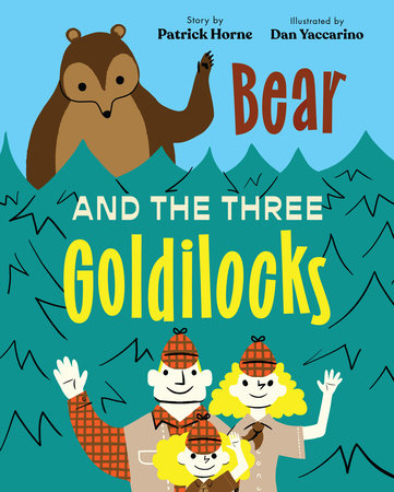 Bear and the Three Goldilocks | Books