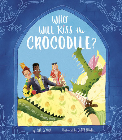 Who Will Kiss the Crocodile? | Books